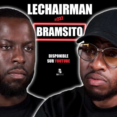#232 LeChairman & Bramsito parlent Industrie, Fababy, Social, Booba, Kongo, Entrepreneuriat, Famille cover