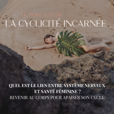 #27 Quel est le lien entre système nerveux et santé féminine ? Revenir au corps pour apaiser son cycle cover
