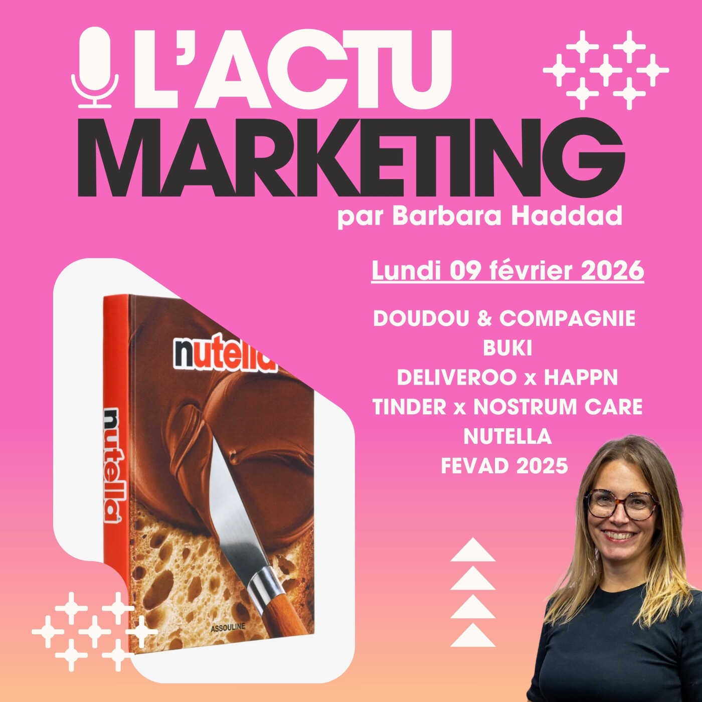 L'Actu Marketing - Lundi 9 février 2026 : Doudou & Compagnie, BUKI, Deliveroo x Happn, Tinder x Nostrum Care, Nutella, FEVAD 2025