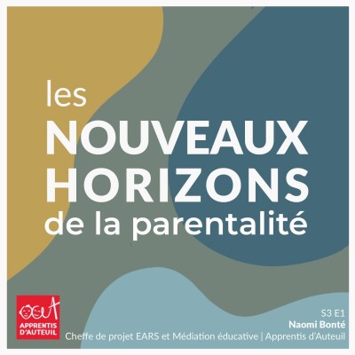 S3 E1 : Naomi Bonté, cheffe de projet EARS - Médiation éducative à Apprentis d'Auteuil cover