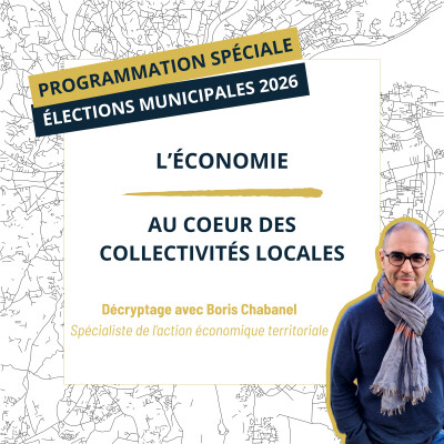 Municipales 2026 : l'économie au coeur des collectivités locales cover