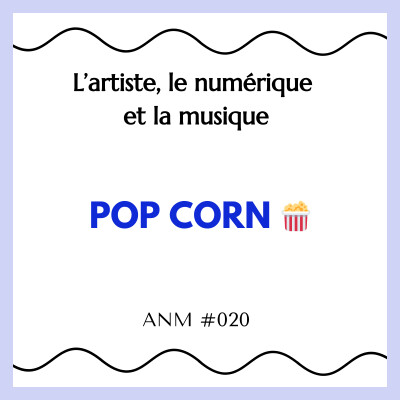ANM #020 - Pop Corn 🍿 cover