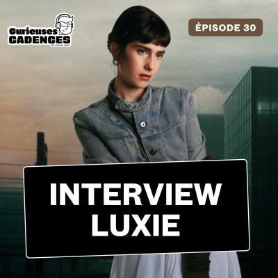 Luxie : "J’avais besoin de faire un projet sans instrument, plus digital” cover