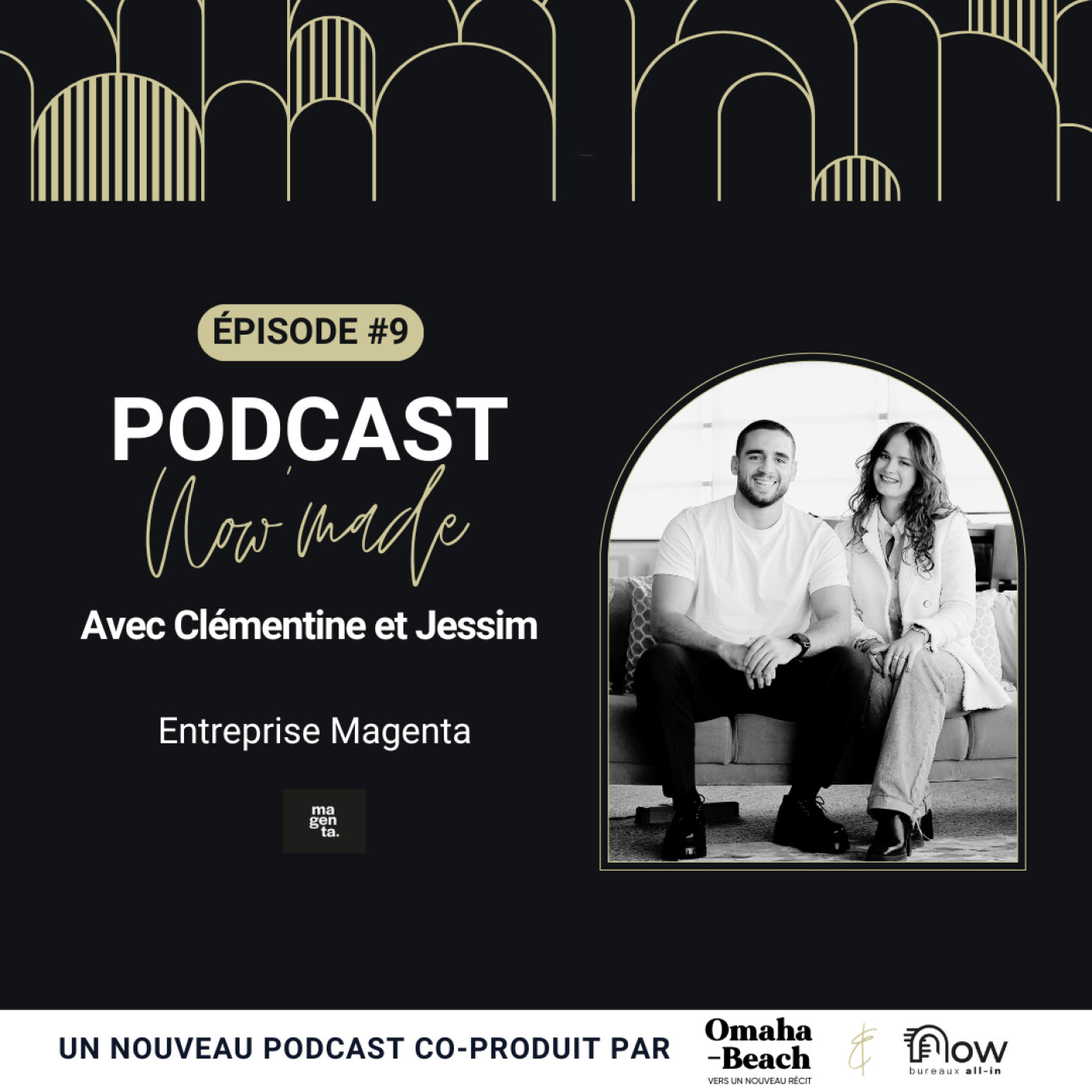 Now'Made #9 avec Clémentine & Jessim - Agence MAGENTA Now'Made #9 avec Clémentine & Jessim - Agence MAGENTA