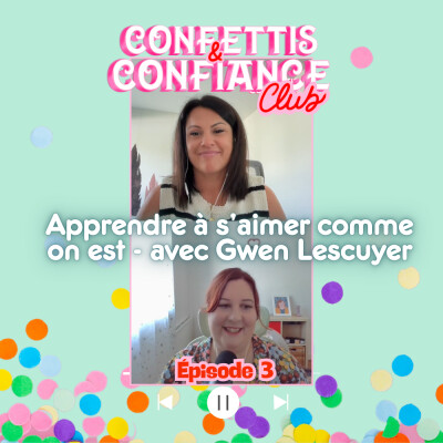 #3 : Apprendre à s’aimer comme on est - avec Gwen Lescuyer (Atelier Indice) cover
