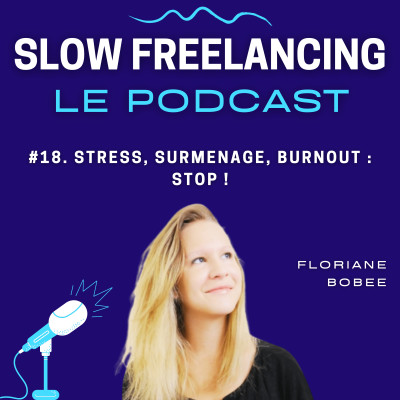 #18. Stress, surmenage, burnout : STOP ! - Floriane Bobee cover
