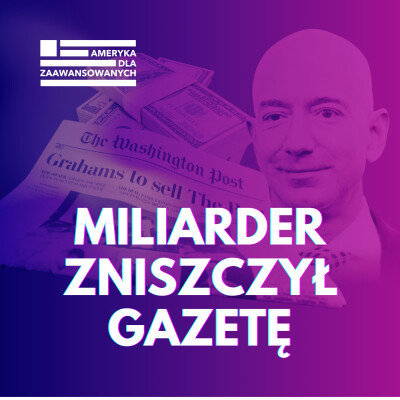 Dlaczego Washington Post popada w ruinę? Jeff Bezos niszczy media w USA. cover