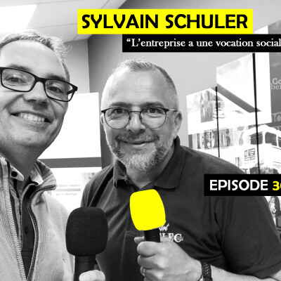 Ep 30 - Sylvain Schuler, président d'Art-Elec : "L'entreprise a une vocation sociale" cover