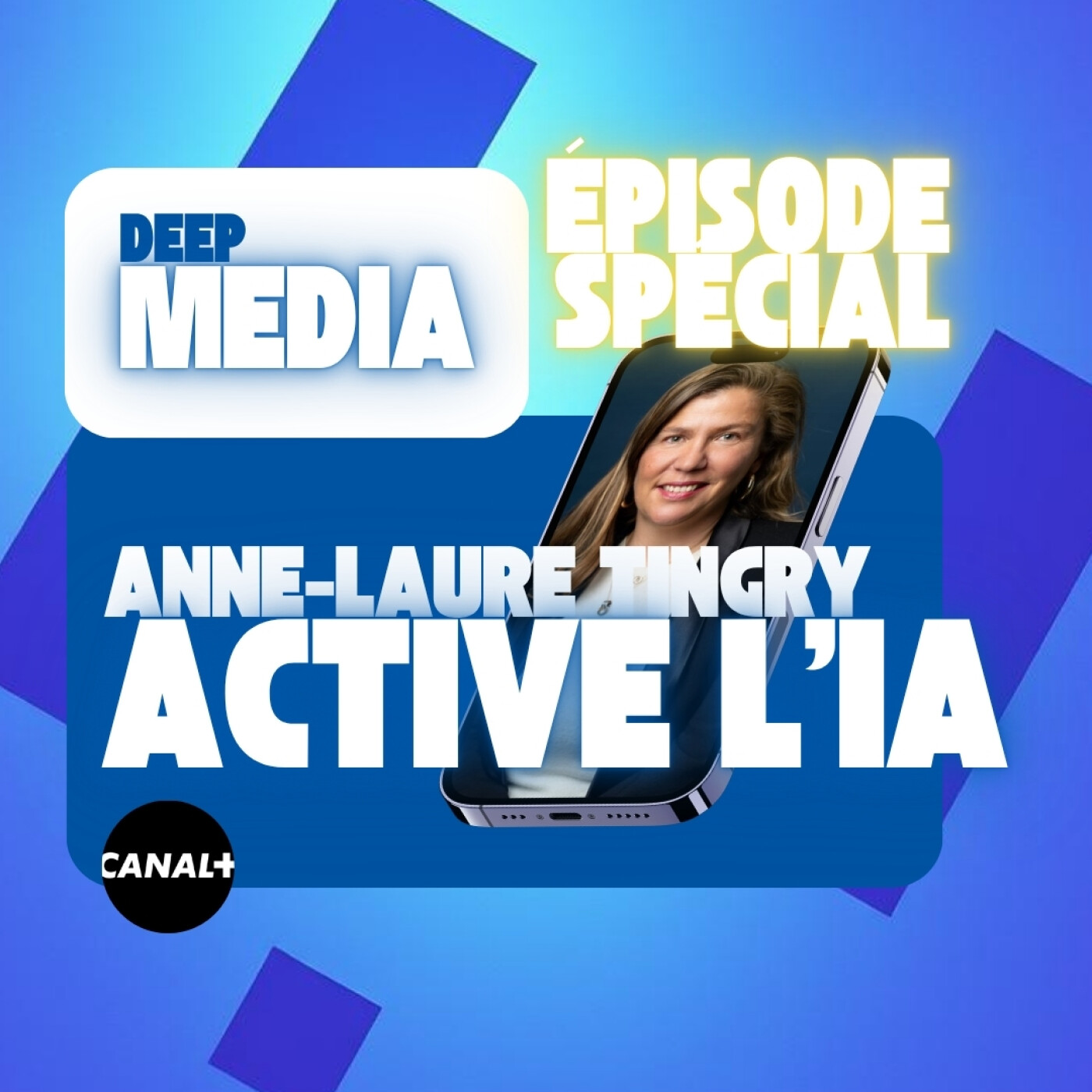 ✅ Episode bonus : Anne-Laure Tingry pilote l'IA de Canal + 🎙️ Deep Capsule spéciale - Deep Media 🎧 episode artwork