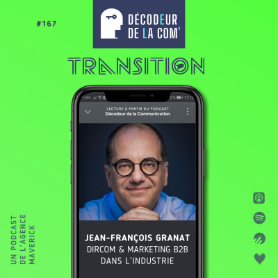 Jean-François Granat, Directeur Communication et Marketing B2B dans l'industrie | Transition | Ep 167 cover