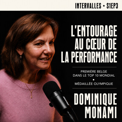 S1EP3 - Dominique Monami | L'entourage au coeur de la performance cover