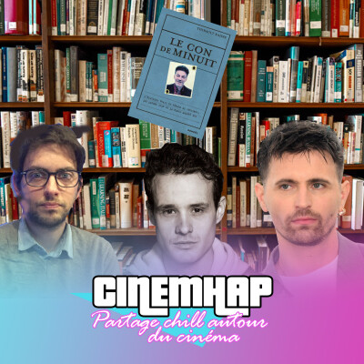 Adapter une œuvre littéraire au cinéma FEAT Thibault Raisse (Ecrivain et Journaliste) et son livre Le Con de Minuit (R. Quenard, A. Rateau) cover