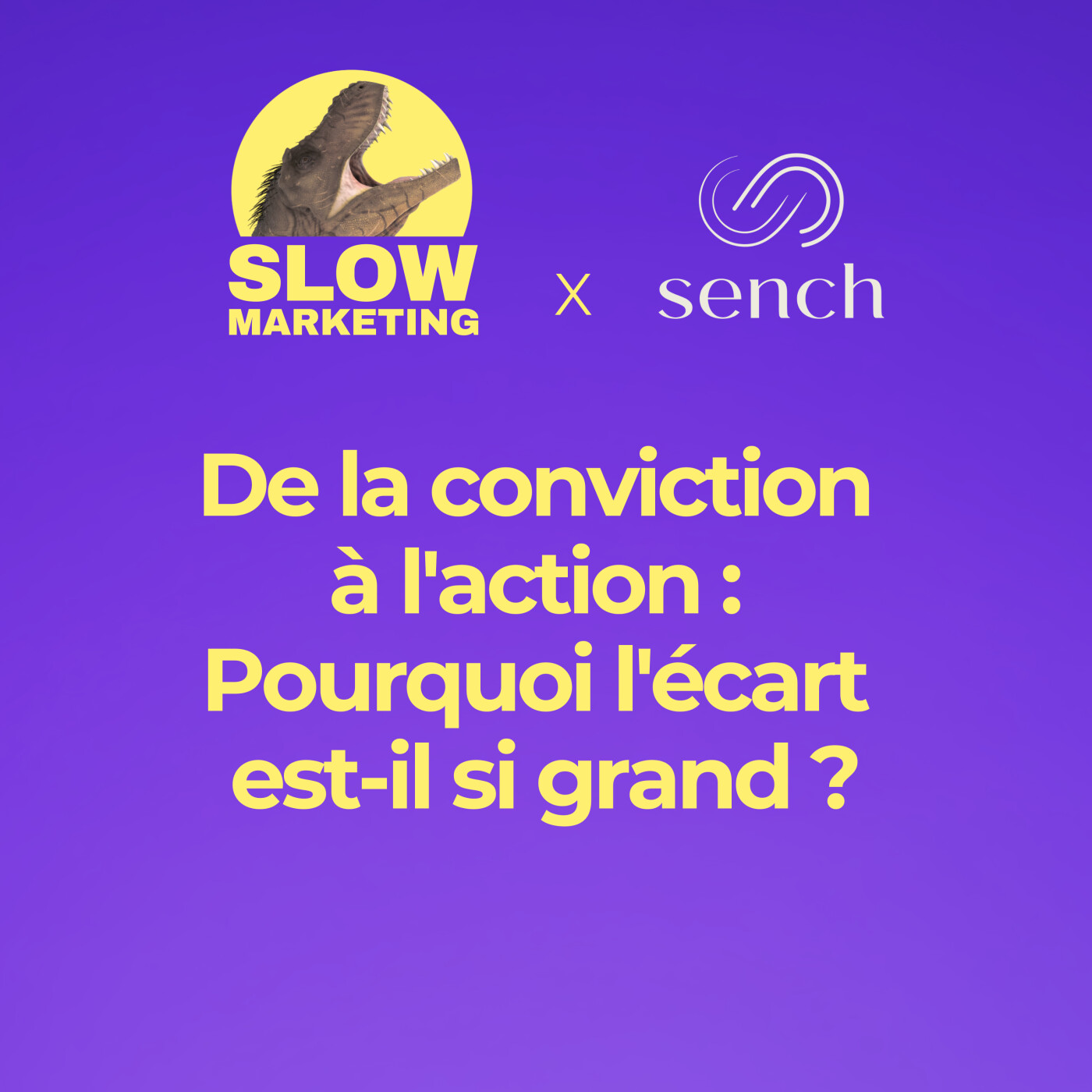 Sench – De la conviction à l’action : Pourquoi l’écart est-il si grand ?