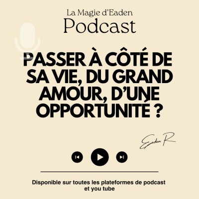 Passer à côté de sa vie, du grand amour, d'une opportunité ? cover
