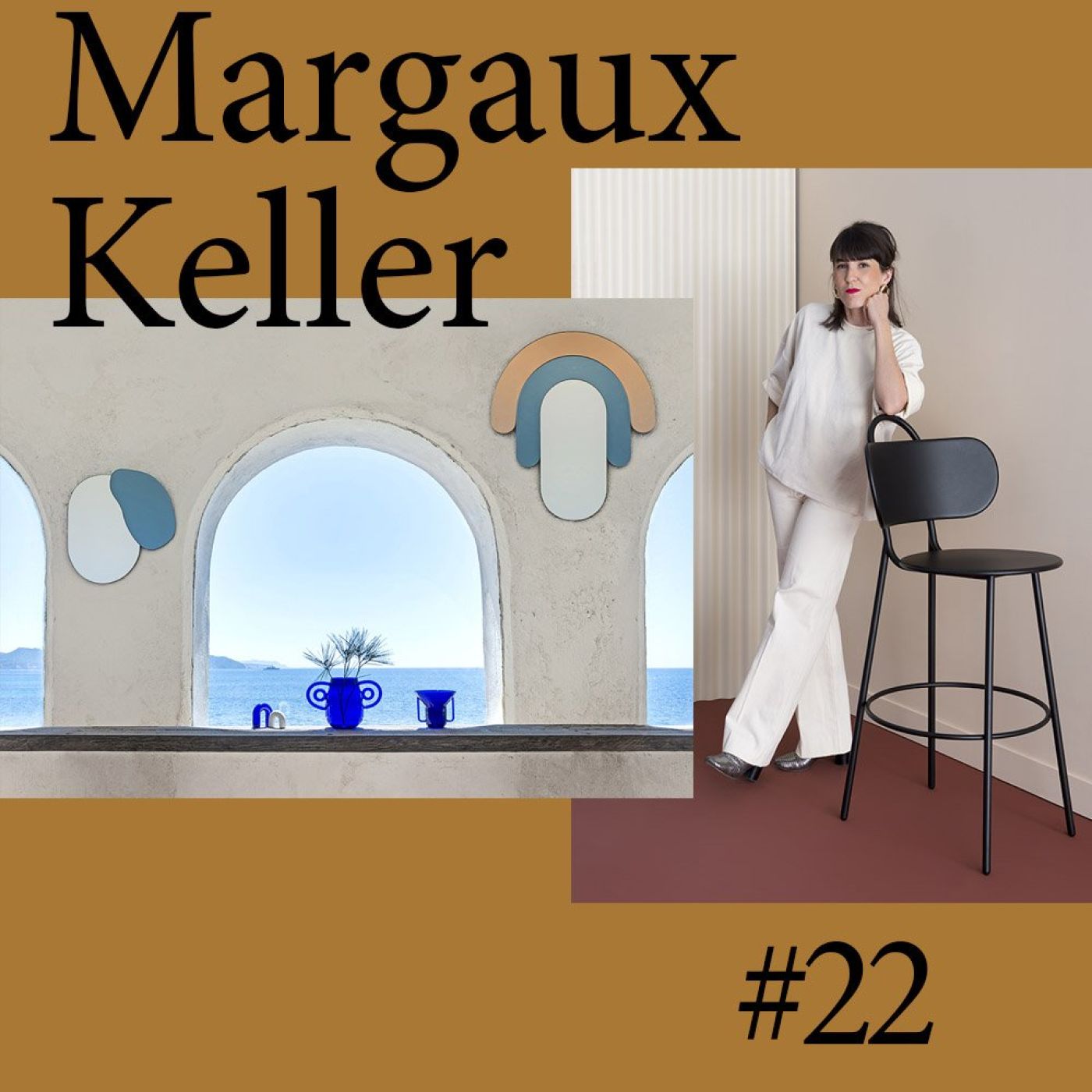 #22 Margaux Keller (designer et architecte d'intérieur)