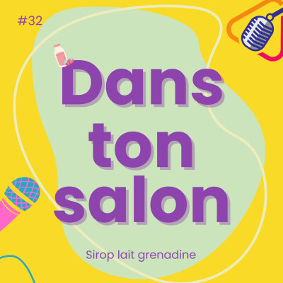 Dans Ton Salon #32 - Sirop lait grenadine cover