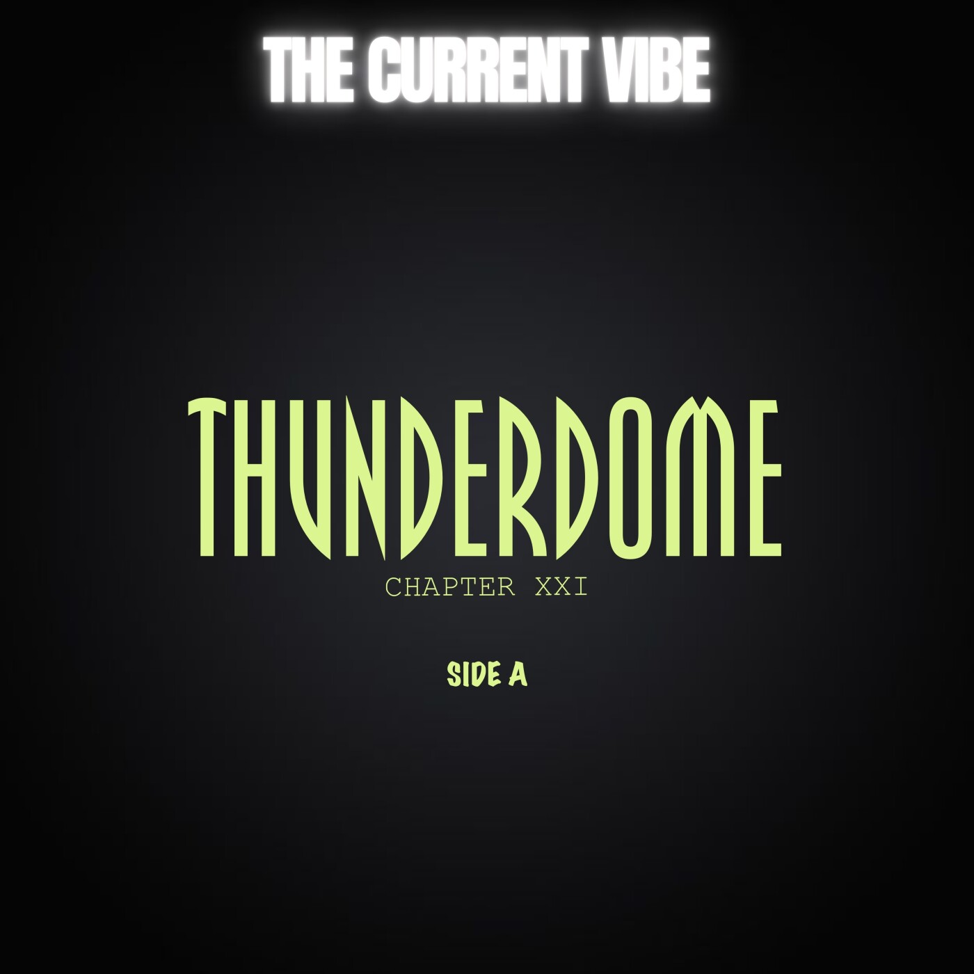THUNDERDOME CHAPTER XXI - SIDE A