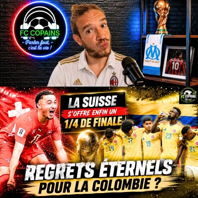 Débat Coupe du Monde 2026 - Colombie vs Suisse le debrief - La Nati s'offre un quart et regrets eternels pour la Colombie cover