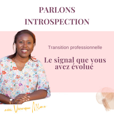 Signal d'une transition professionnelle : vous avez évolué, votre rôle est resté le même - Parlons Introspection cover