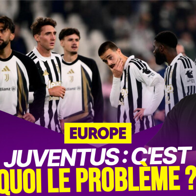 Le Débrief européen : les raisons de l'effondrement de la Juve cover