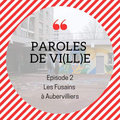 Paroles de vi(ll)e – Épisode 2 – Les Fusains cover