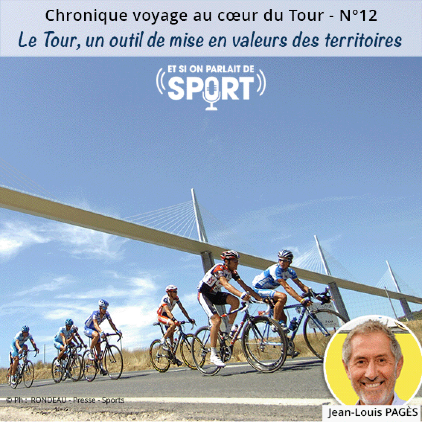 Chronique Spéciale Voyage au cœur du Tour - N° 12-  Le Tour de France, un outil de mise en valeur des territoires episode artwork