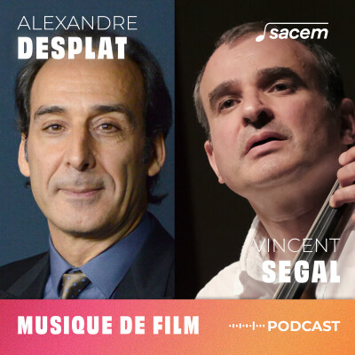 Alexandre Desplat et Vincent Segal : création musicale au cinéma | Bandes originales cover