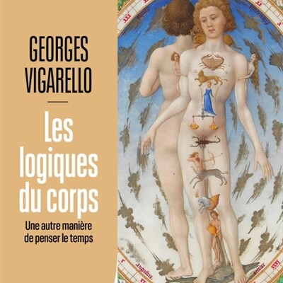 Georges Vigarello - Les logiques du corps : une autre manière de penser le temps cover