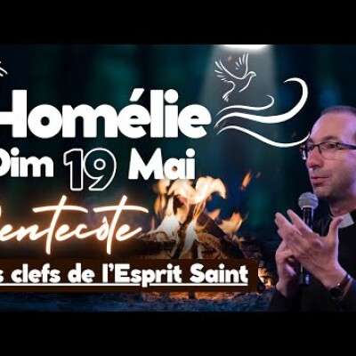 Pentecôte • 4 clefs pour accueillir l'Esprit Saint • 19 mai Commentaire de l'Evangile | Homélie cover