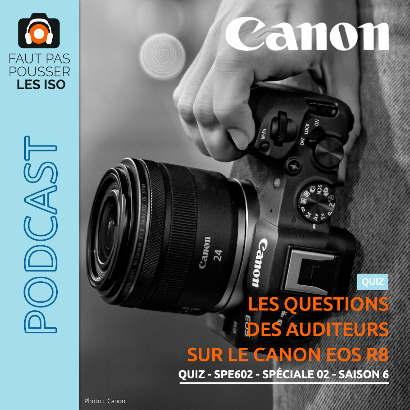 QUIZ - SPE602 - Les questions des auditeurs sur le Canon EOS R8