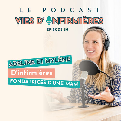 #86 : Adeline et Mylène : D'infirmières à fondatrices d'une MAM (Maison d'assistantes maternelles) cover