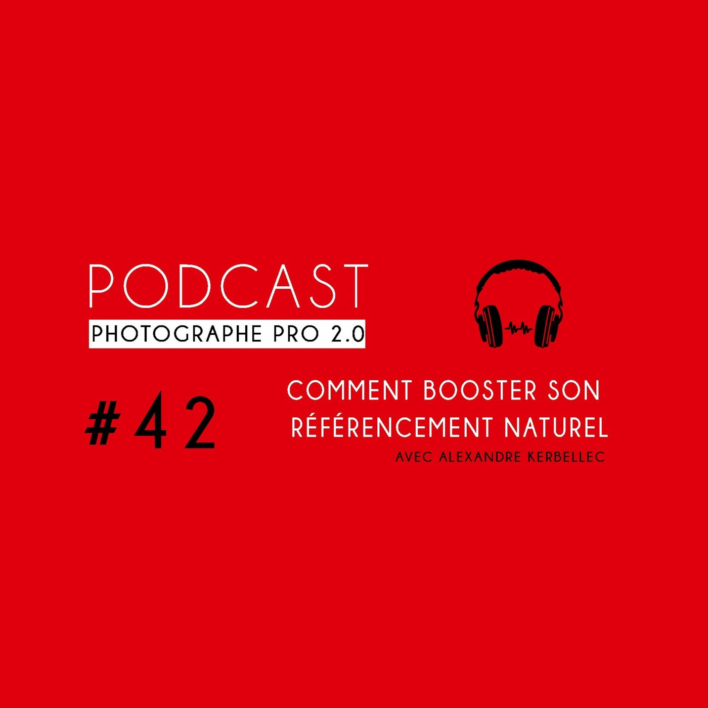 Pochette de l'épisode Alexandre Kerbellec : Comment booster son SEO