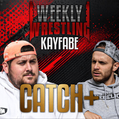 🎙️WEEKLY WRESTLING KAYFABE - CATCH+ cover