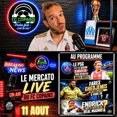 Débat Mercato - Le Mercato Live du FC Copains - 12 aout cover