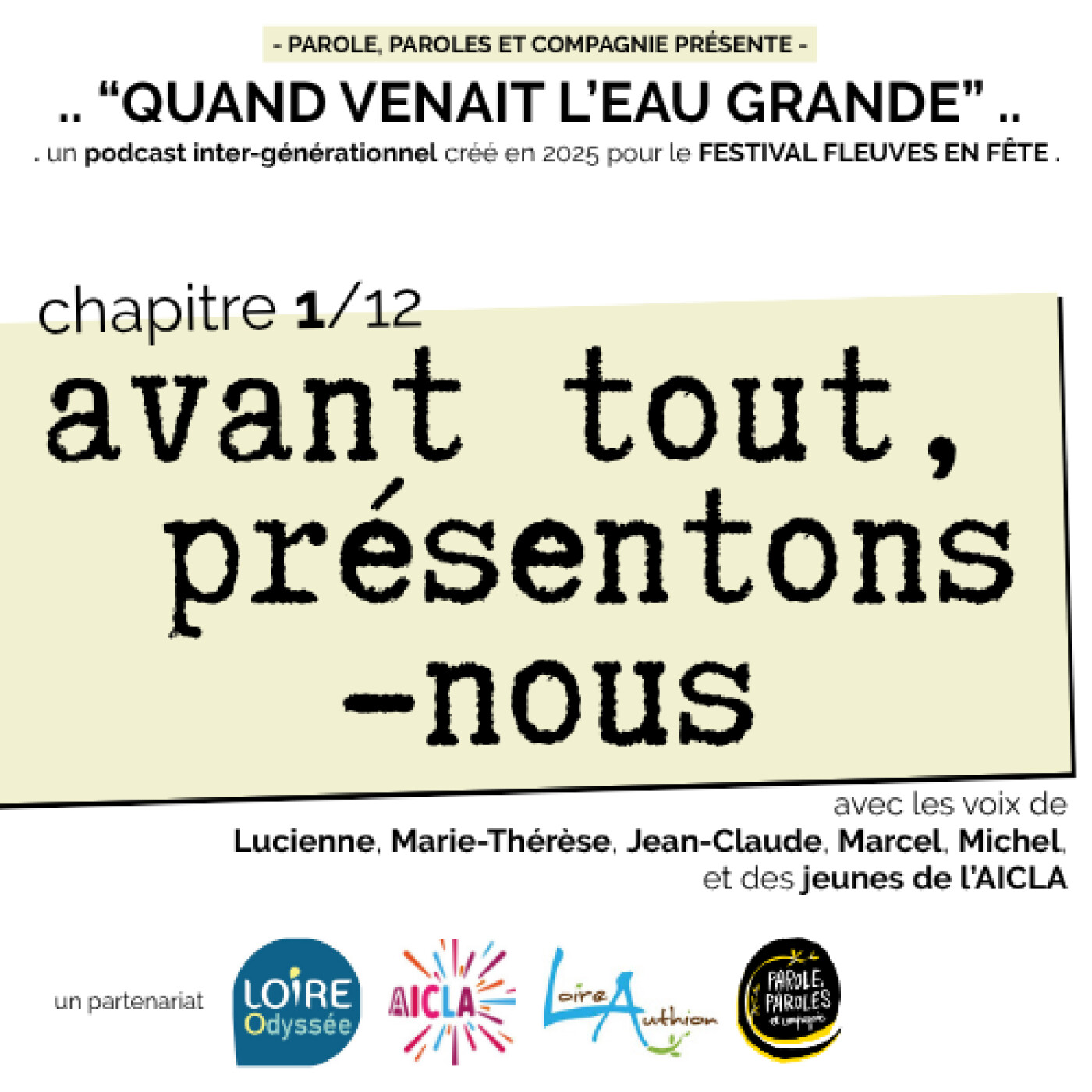 « QUAND VENAIT L’EAU GRANDE » - ÉP01 : « AVANT TOUT, PRÉSENTONS NOUS » // un partenariat LOIRE ODYSSÉE - VILLAGE DU PARC - AICLA episode artwork