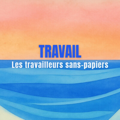Les travailleurs sans-papiers, avec Maître Marianne Leloup-Dassonville cover