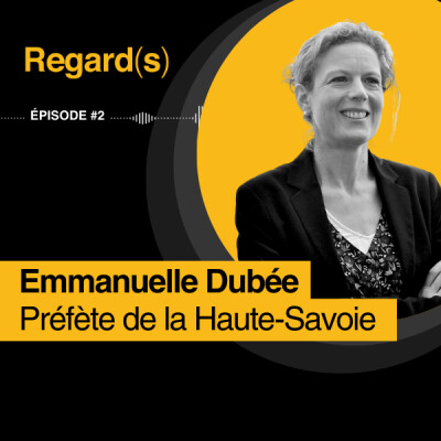 Regard(s) by Mountain Change Makers, EP#2 avec Emmanuelle Dubée, Préfète de Haute Savoie cover