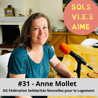 #31 Faire coopérer différents acteurs des mondes privé, associatif, publique au service du bien commun avec Anne Mollet, DG Fédération SNL cover