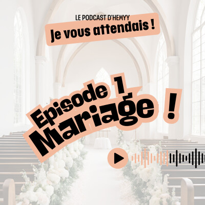 MARIAGE • Episode 1 cover