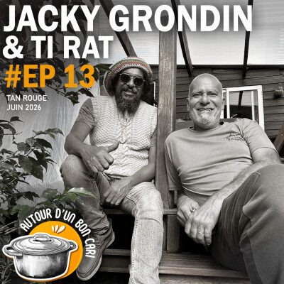 EP13 Autour d'un bon cari avec Jacky Grondin et Ti Rat cover