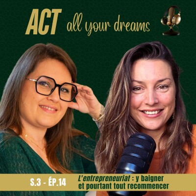 S3 / Ep14 - L'entrepreneuriat : y baigner et pourtant tout recommencer cover
