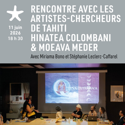 Rendez-vous du salon de lecture - Rencontre avec les artistes-chercheurs de Tahiti Hinatea Colombani et Moeava Meder cover
