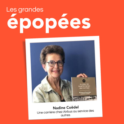#22 - Nadine Coëdel, 37 ans chez Airbus : écouter le terrain pour mieux transformer l’entreprise cover