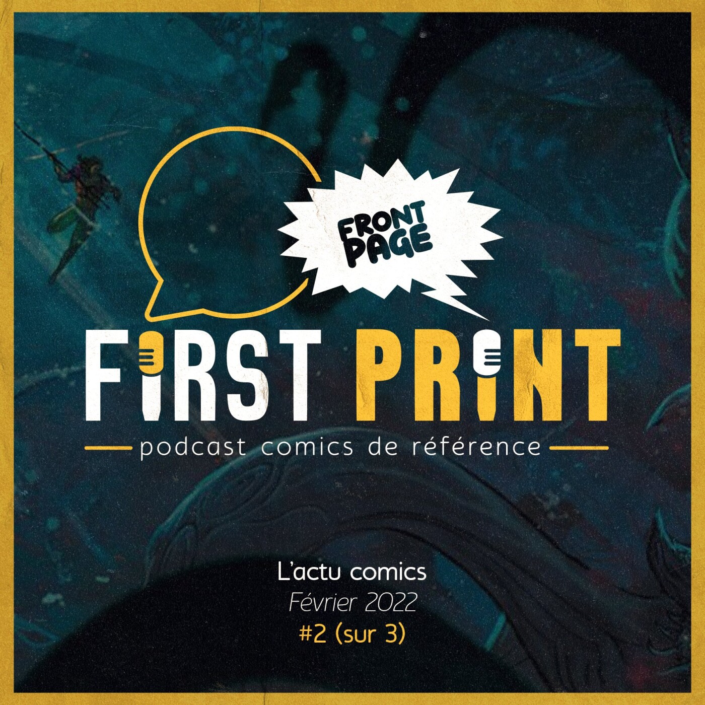 First Print - Votre podcast comics (& BD) préféré !