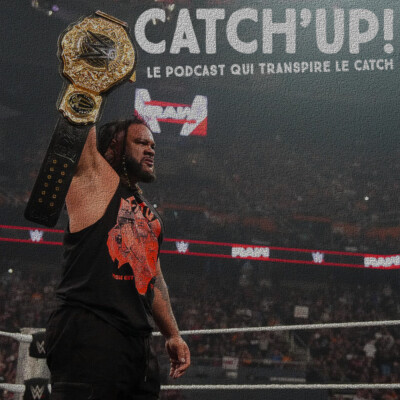 Catch'up! 2026 épisode 17 : qui arrêtera Jacob Fatu ? cover