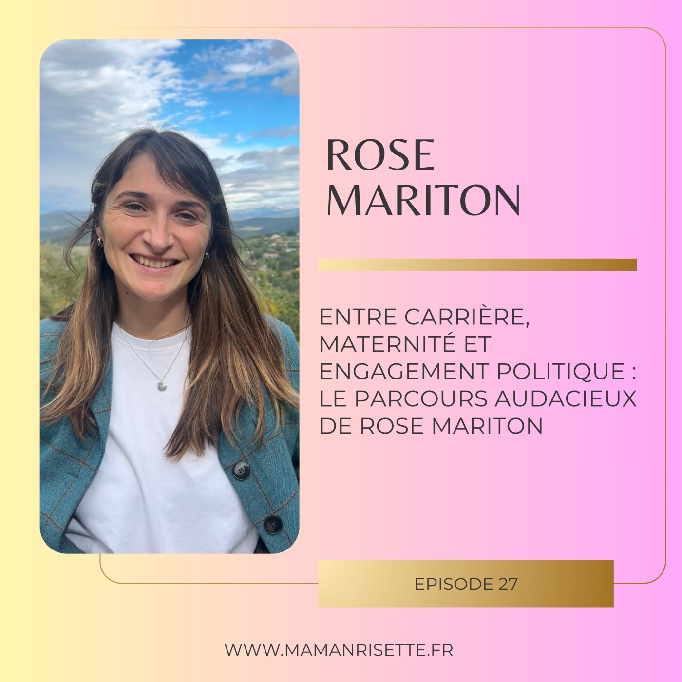 Episode 27 - Entre carriÚre, maternité et engagement politique : le parcours audacieux de Rose Mariton Episode 27 - Entre carriÚre, maternité et engagement politique : le parcours audacieux de Rose Mariton
