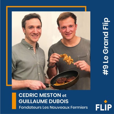 Guillaume Dubois et Cédric Meston, fondateurs chez Les Nouveaux Fermiers - La viande végétale améliore notre empreinte environnementale ! cover