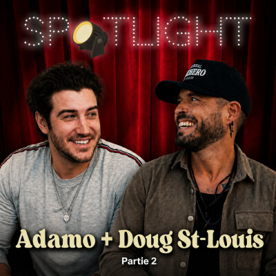 12 - Ce que personne ne dit sur l'industrie musicale : PARTIE 2 | Adamo et Doug St-Louis x Spotlight cover