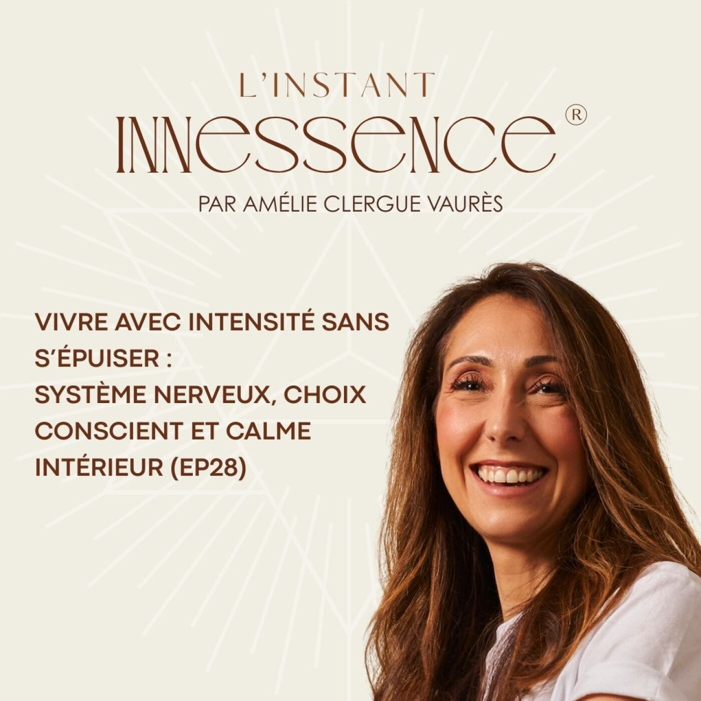 Vivre avec intensité sans s’épuiser : système nerveux, choix conscient et calme intérieur (EP28)