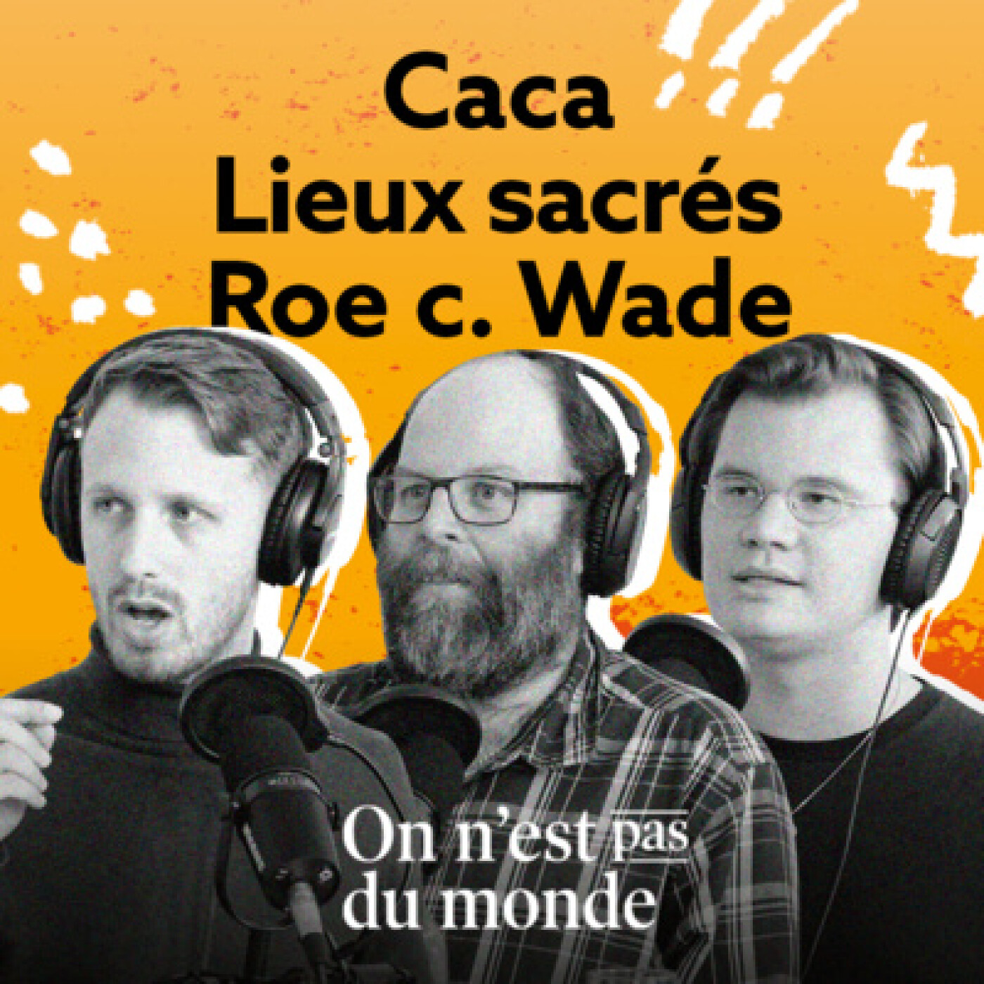 E288 - Caca | Lieux sacrés | Roe c. Wade episode artwork